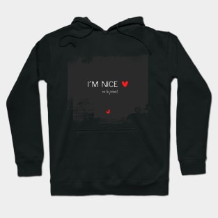 I´m nice, no te pases! Hoodie